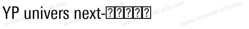 YP univers next字体转换